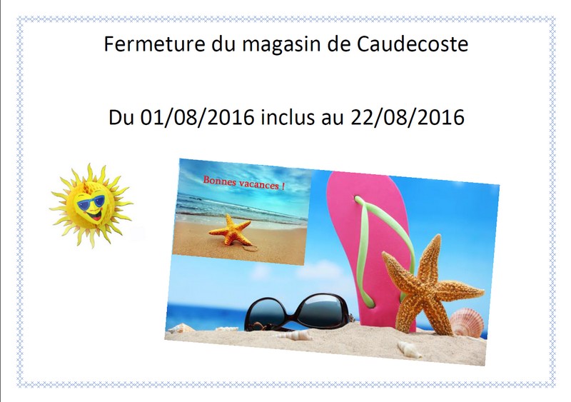 Lire la suite à propos de l’article Fermeture Magasin de Caudecoste Août 2016